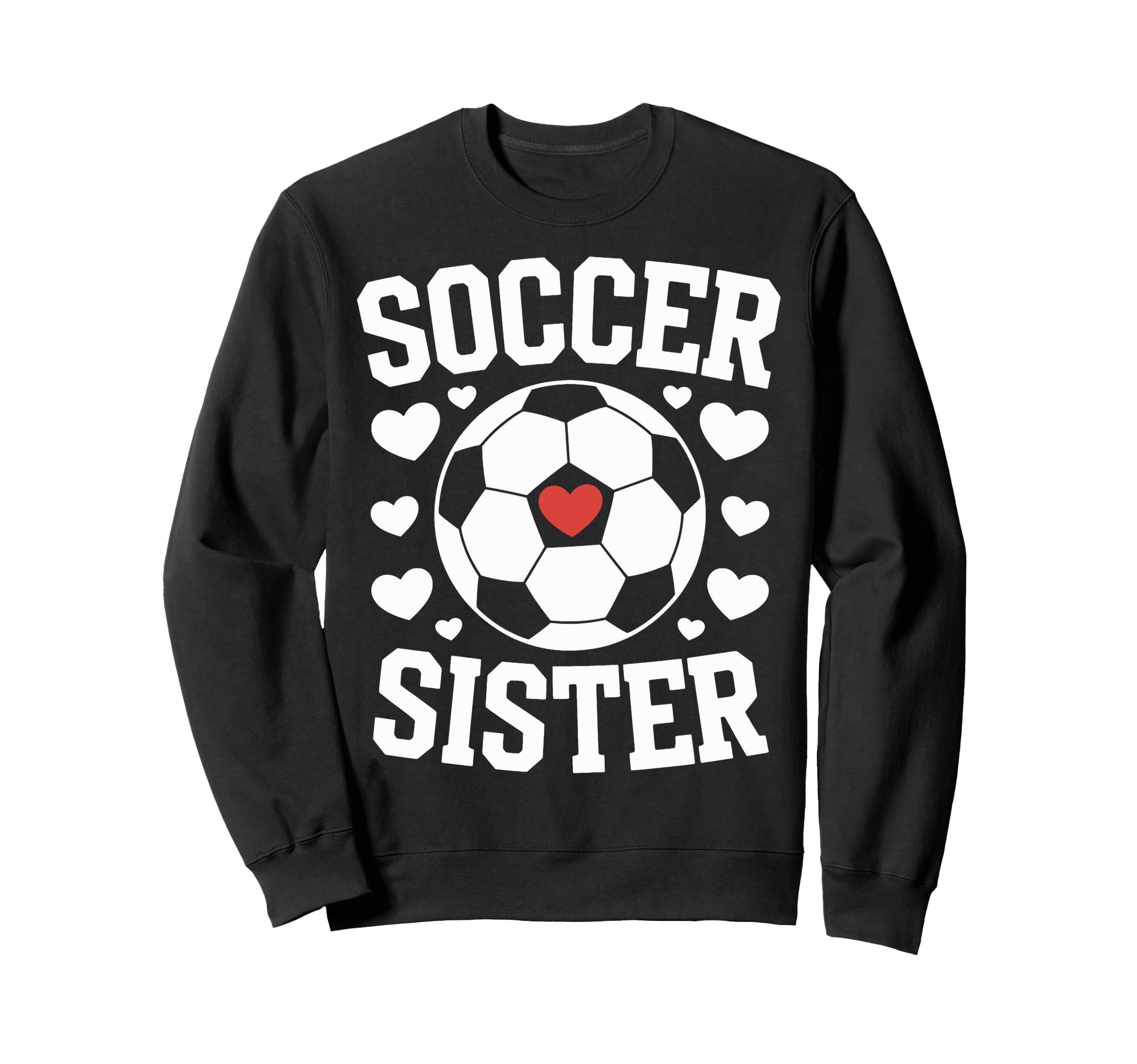 Soccer Sister Soccer Players Sister Sweatshirt - Unique Graphic Unisex