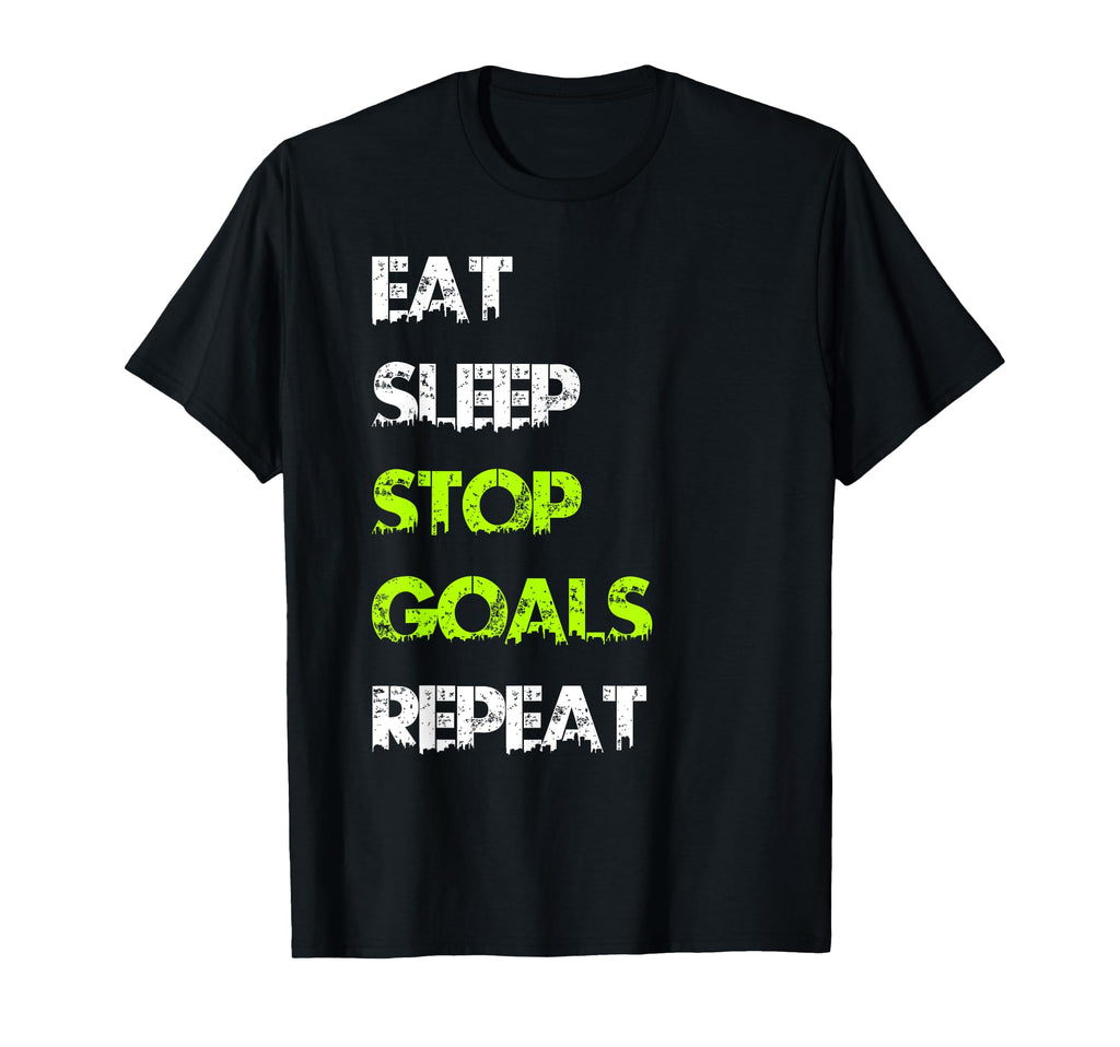 Eat Sleep Stop Goal Repeat Soccer T-Shirt - Custom Art Print Men Women