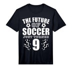 Future Soccer Just Turned 9Th Birthday T-Shirt - Graphic Print for Adults