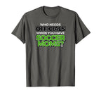 Who Needs Officials When You Have Soccer T-Shirt - Unique Graphic Unisex