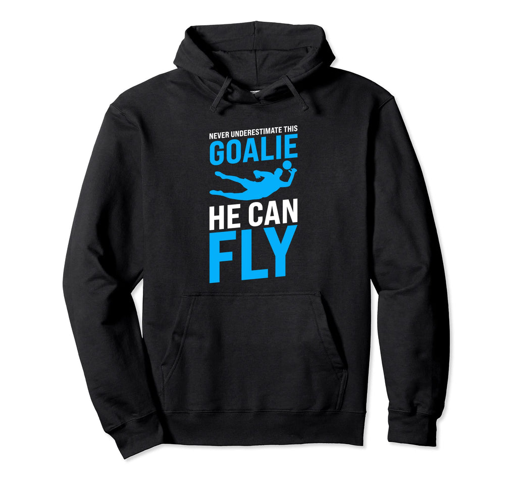 Never Underestimate This Goalie He Can Hoodie - Novelty Apparel Men Women