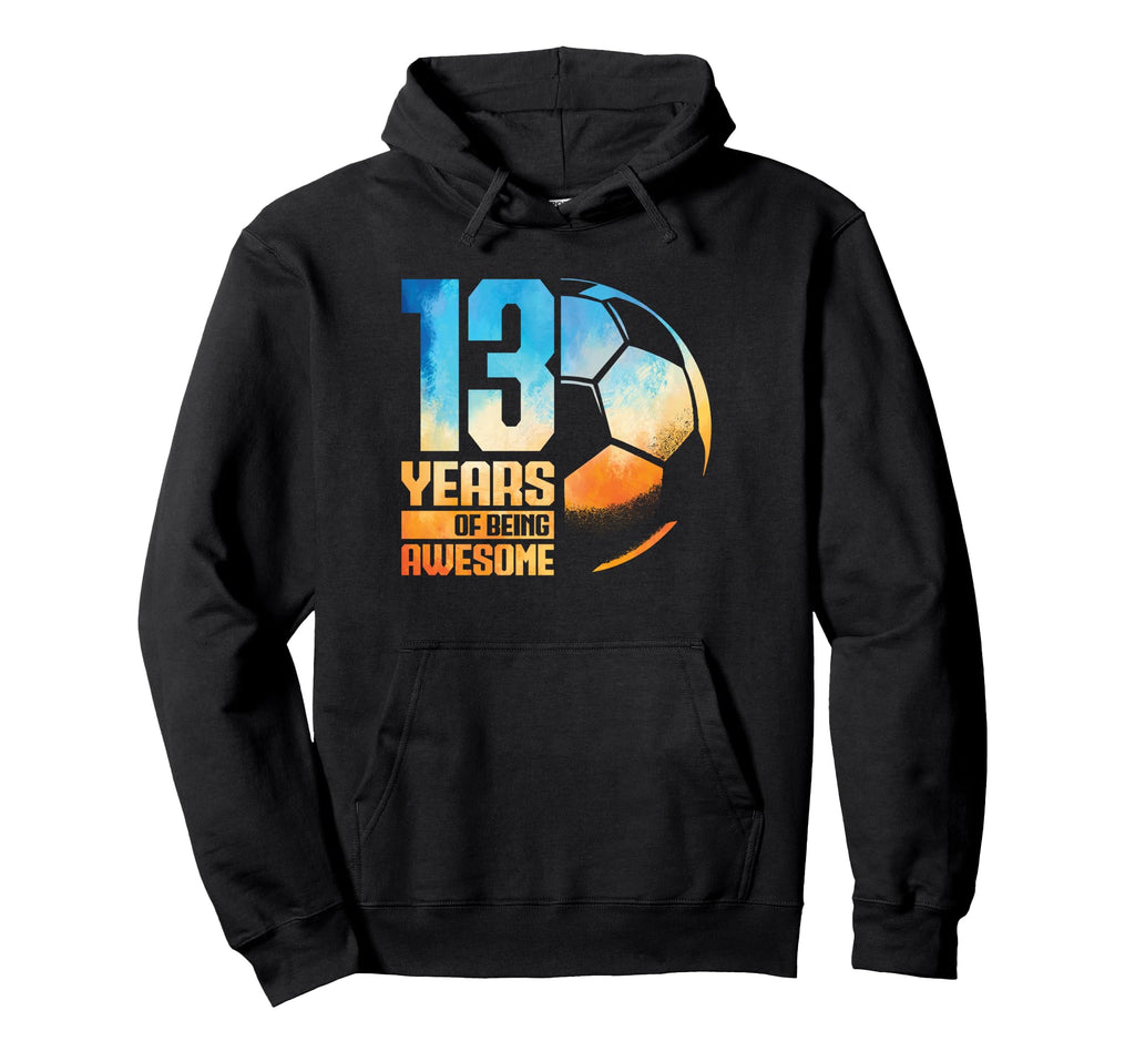 13Th Birthday Soccer Player Hoodie - Fun Novelty Design for Adults