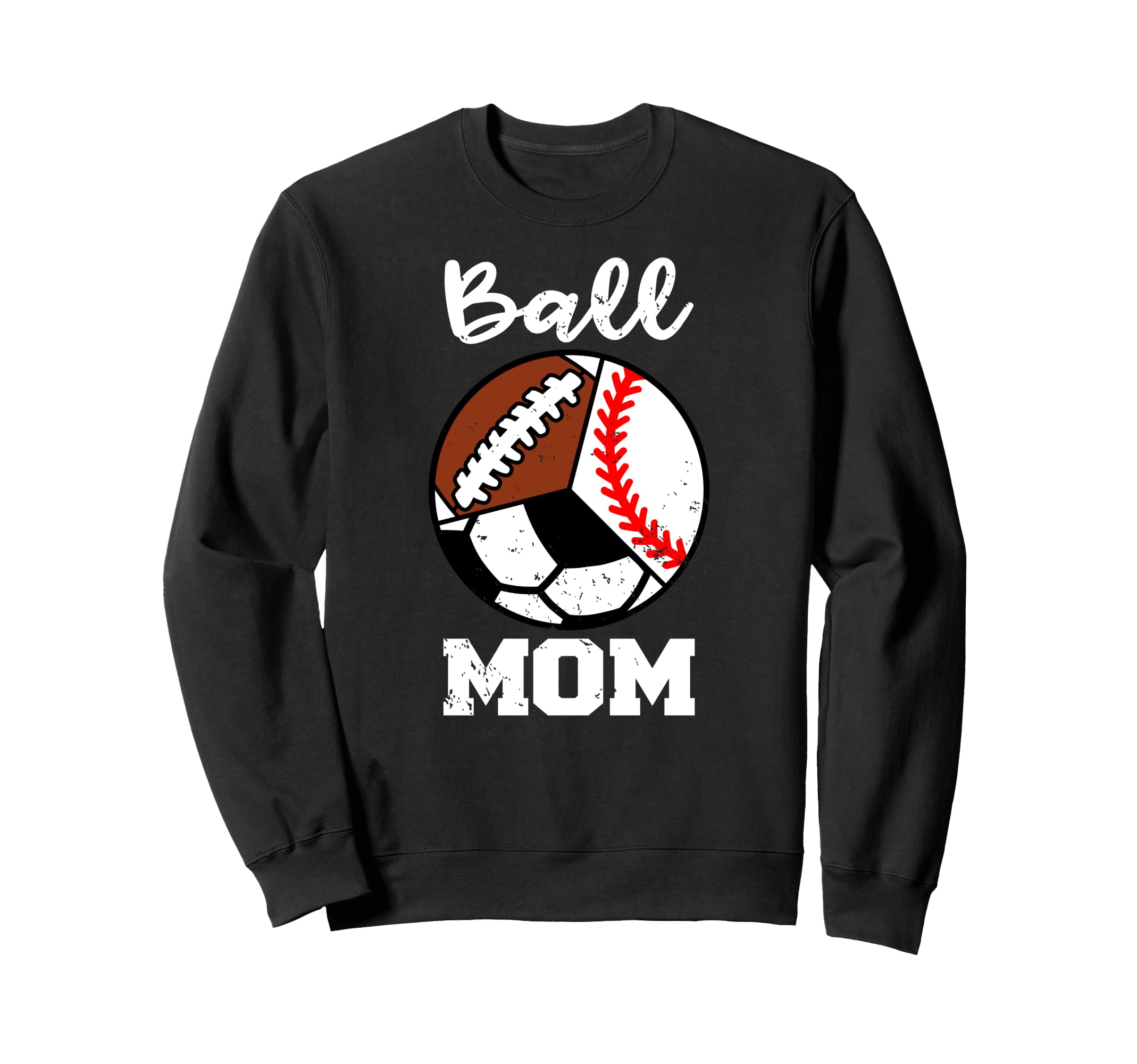 Ball Mom Funny Baseball Soccer Football Sweatshirt - Trendy Graphic Unisex