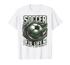Soccer Is Life Rest Is Just Details T-Shirt - Casual Everyday Wear Unisex