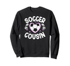 Soccer Cousin Heart Cousin Soccer Sweatshirt - Custom Art Print Men Women
