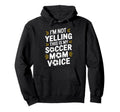 This Is My Soccer Mom Voice Goalkeeper Hoodie - Streetwear Style Men Women