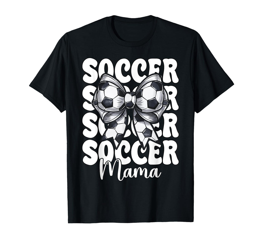 Soccer Mama Soccer Mom Mothers T-Shirt - Casual Everyday Wear for Adults