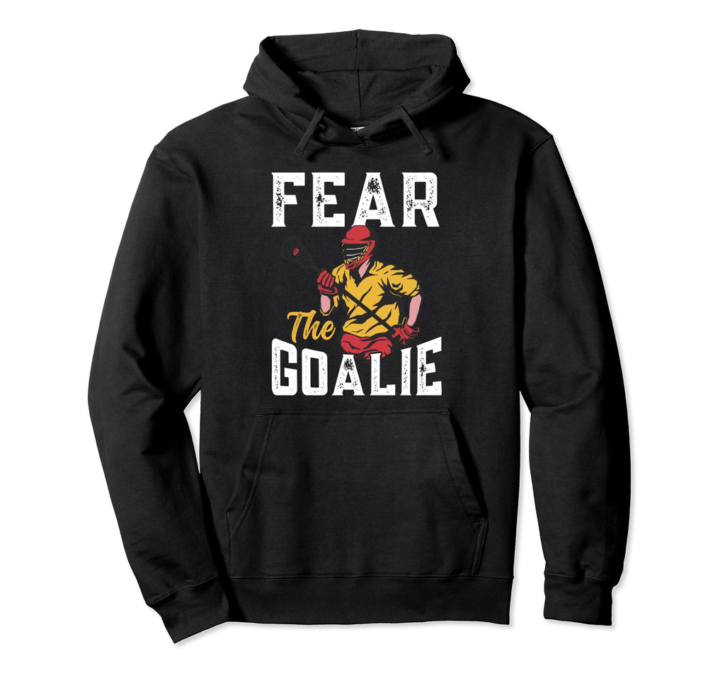 Lacrosse Fear Goalie Lax Goalkeeper Lacrosse Hoodie - Graphic Print Unisex