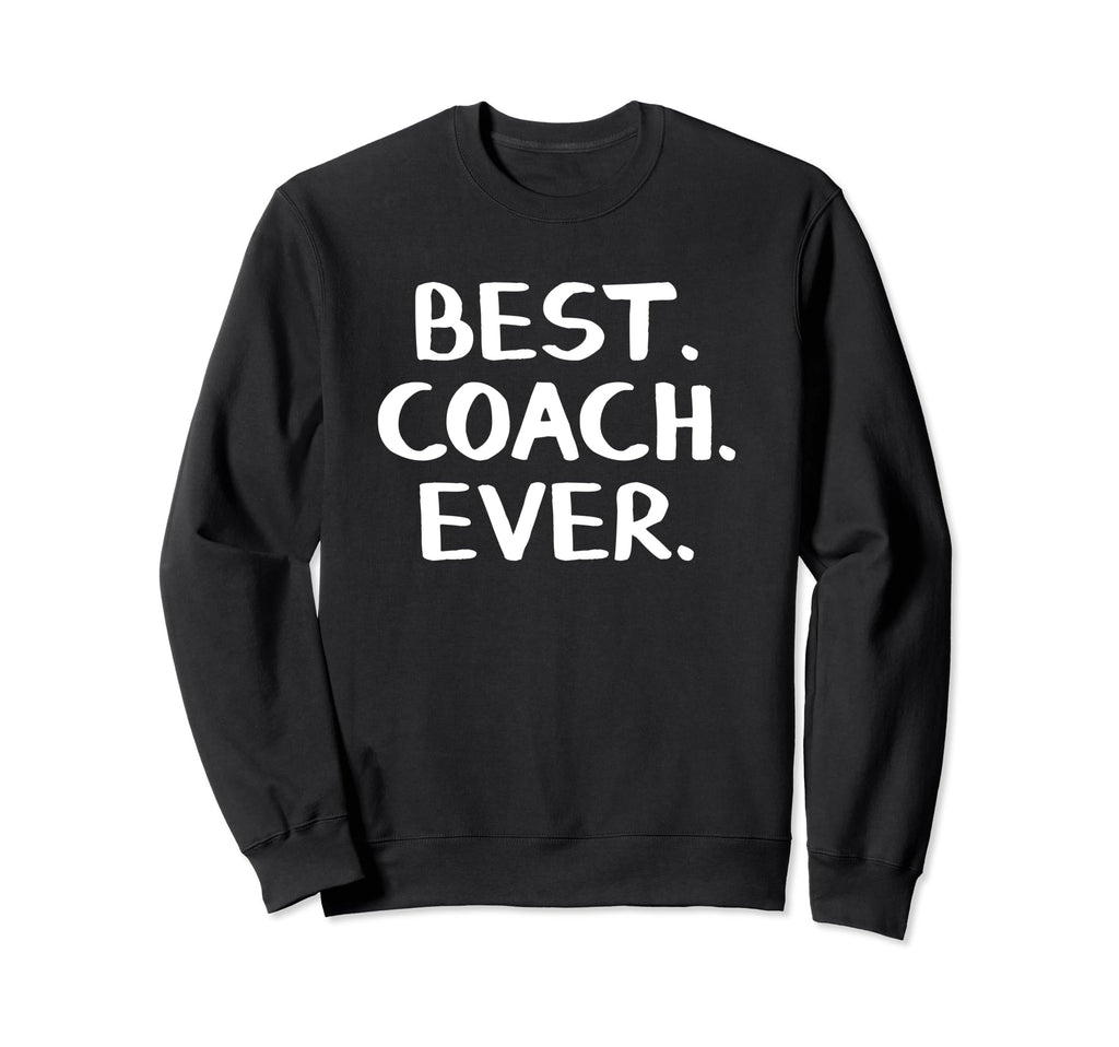 Best Coach Ever Sweatshirt - Custom Art Print Unisex