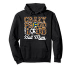Crazy Proud Always Loud Ball Mom Hoodie - Casual Everyday Wear Unisex