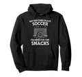 My Brother Plays Soccer Im Here Snacks Hoodie - Minimalist Print Men Women