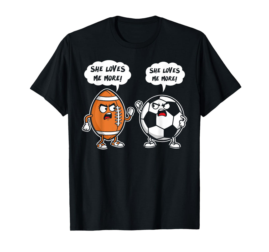 Football Soccer Player She Loves Me More T-Shirt - Trendy Graphic Unisex