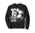 16Th Birthday Soccer Player Sweatshirt - Casual Everyday Wear Unisex