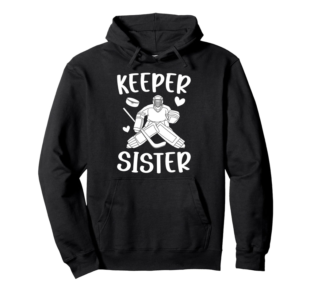 Ice Hockey Keeper Sister Hockey Goalie Hoodie - Custom Art Print Men Women
