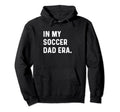 My Soccer Dad Era Futbol Field Pitch Hoodie - Aesthetic Graphic Men Women