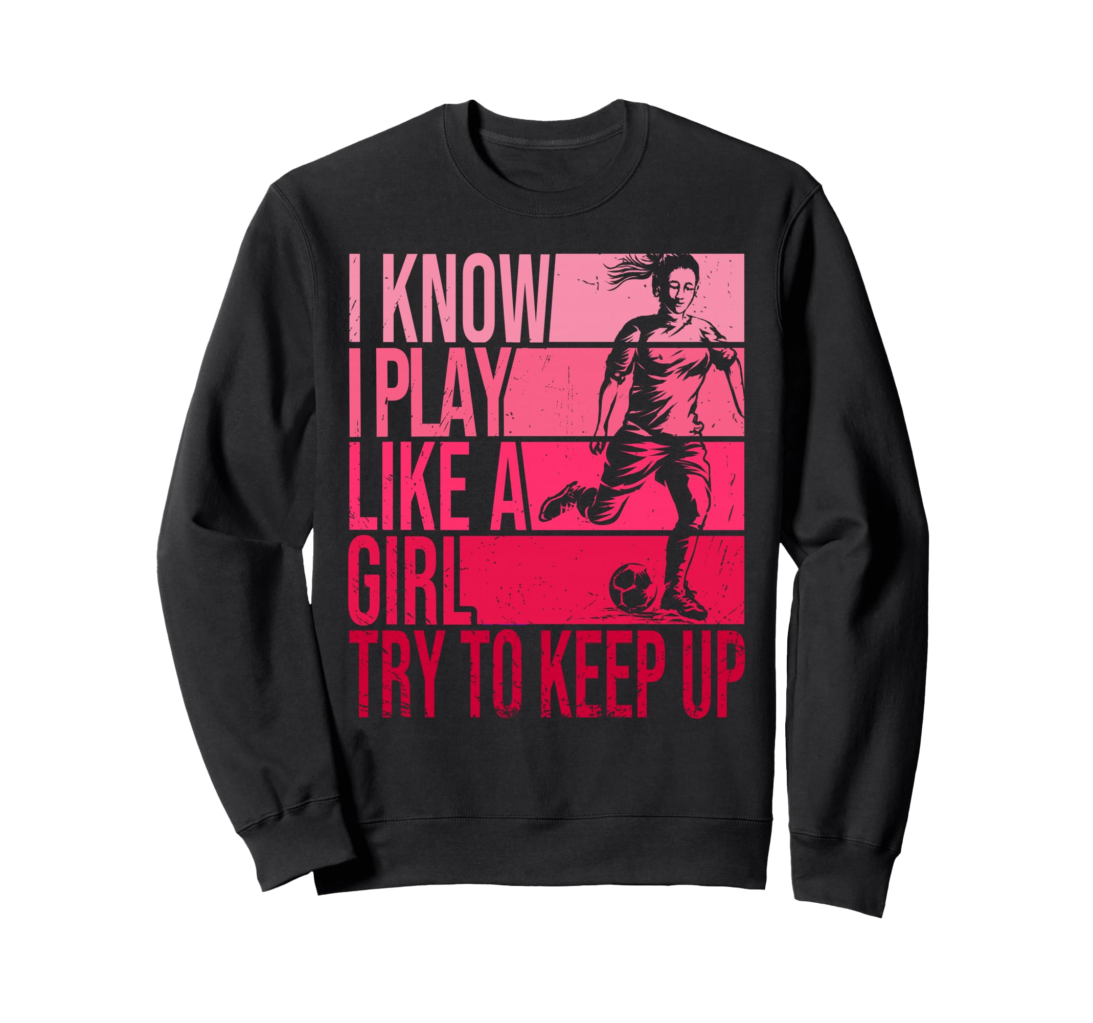 I Know I Play Like Try To Keep Sweatshirt - Aesthetic Graphic for Adults