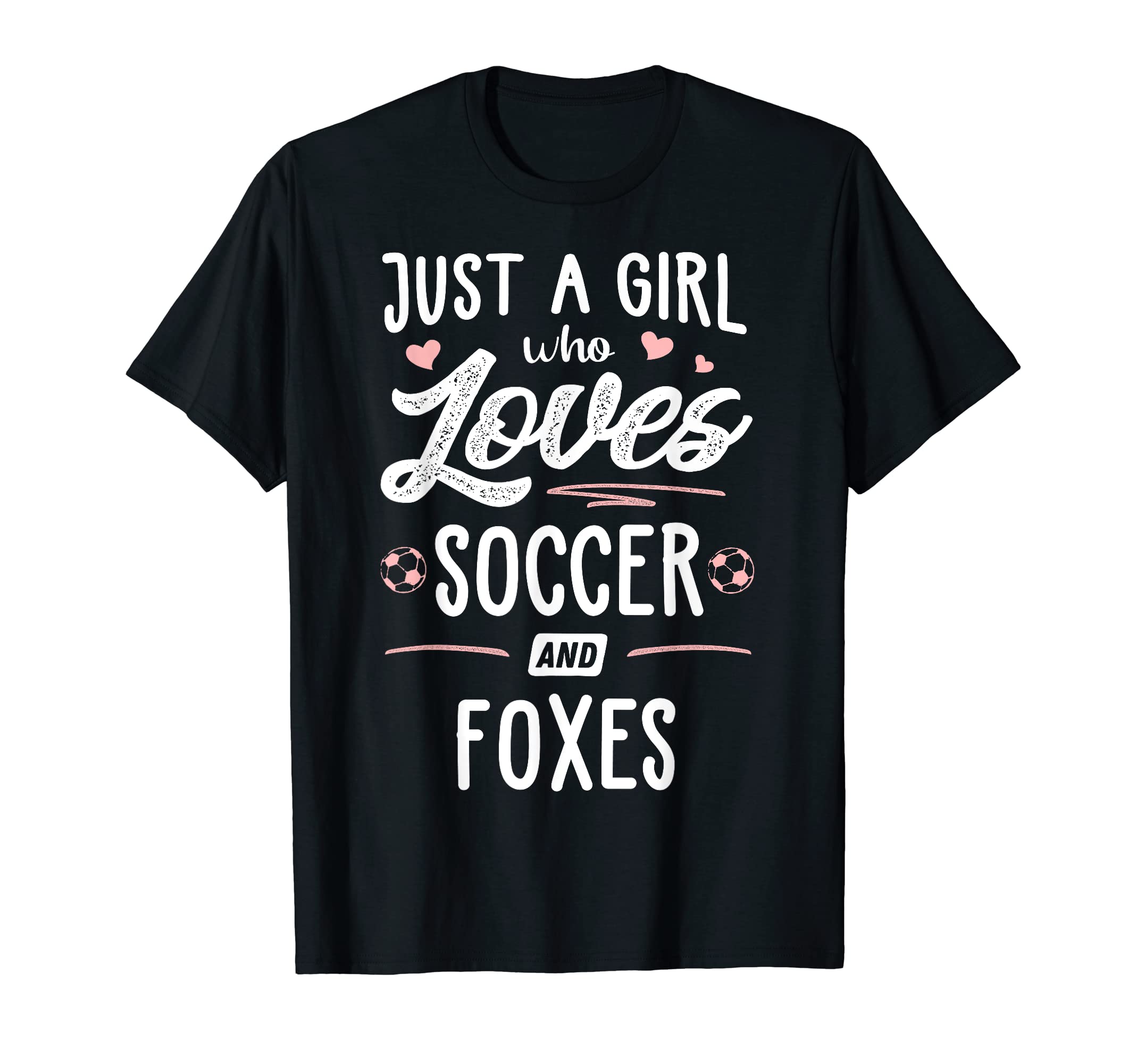 Just Who Loves Soccer And Foxes Gift T-Shirt - Graphic Print Men Women