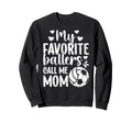 My Favorite Ballers Call Me Mom Sweatshirt - Custom Art Print Men Women