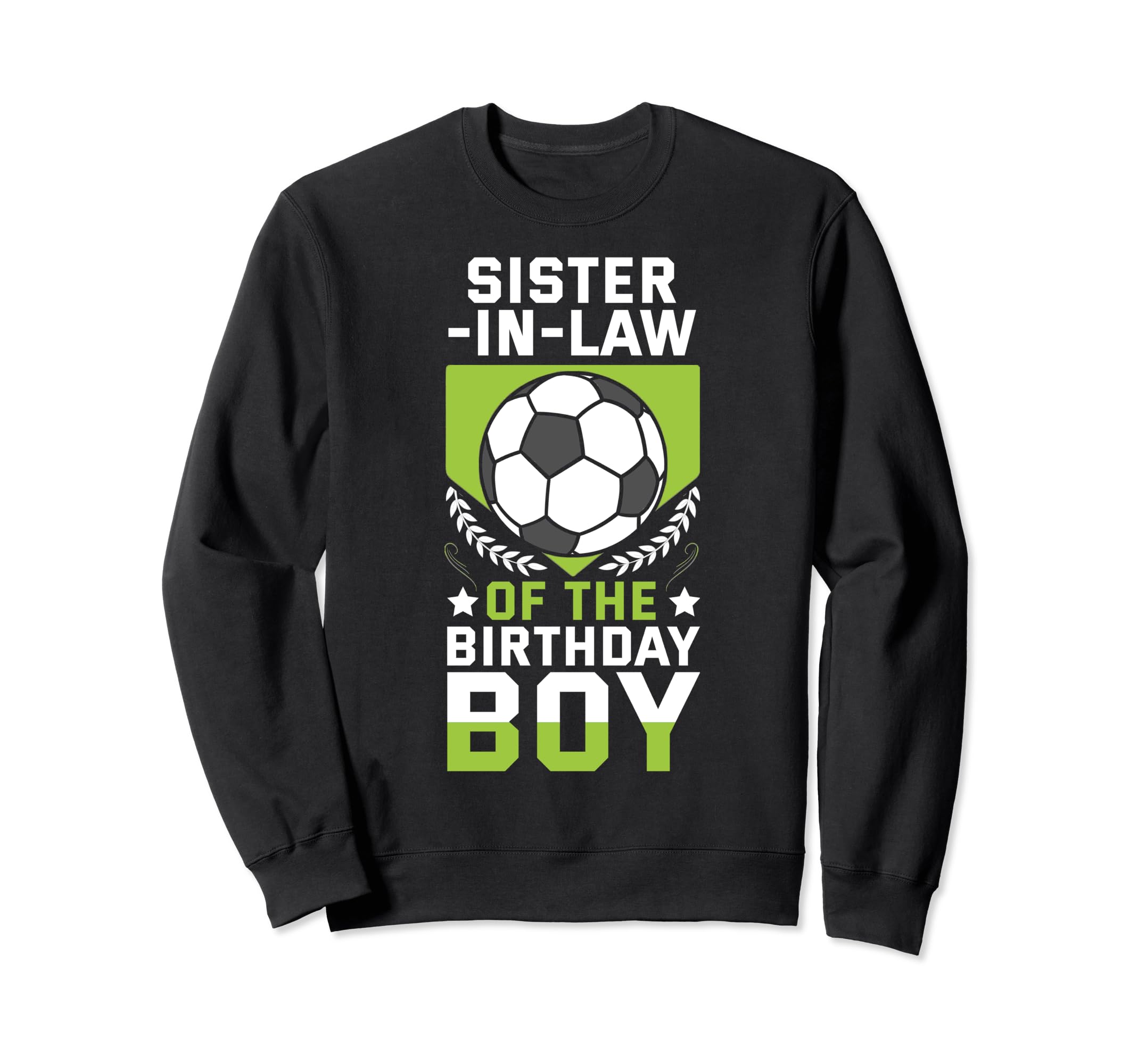 Sister Law Birthday Soccer Player Sweatshirt - Streetwear Style Unisex
