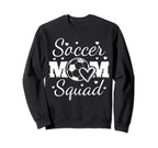 Soccer Mom Squad Mothers Day Sweatshirt - Graphic Print Unisex