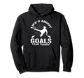 Soccer Life Is About Goals And Assists Hoodie - Graphic Print Men Women