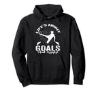 Soccer Life Is About Goals And Assists Hoodie - Graphic Print Men Women