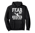 Fear Soccer Keeper Papaw Grandpa Hoodie - Casual Everyday Wear for Adults