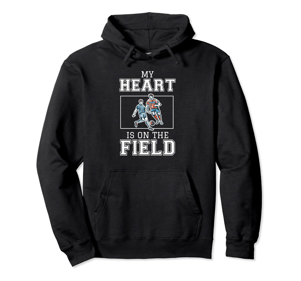 My Heart Is That Field Soccer Ball Player Hoodie - Novelty Apparel Unisex