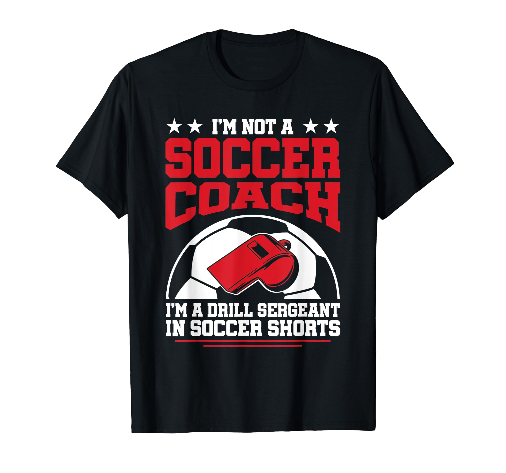 Im Drill Sergeant Soccer Shorts T-Shirt - Casual Everyday Wear Men Women