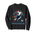 Soccer Central Midfielder Fullback Sweatshirt - Unique Graphic Men Women