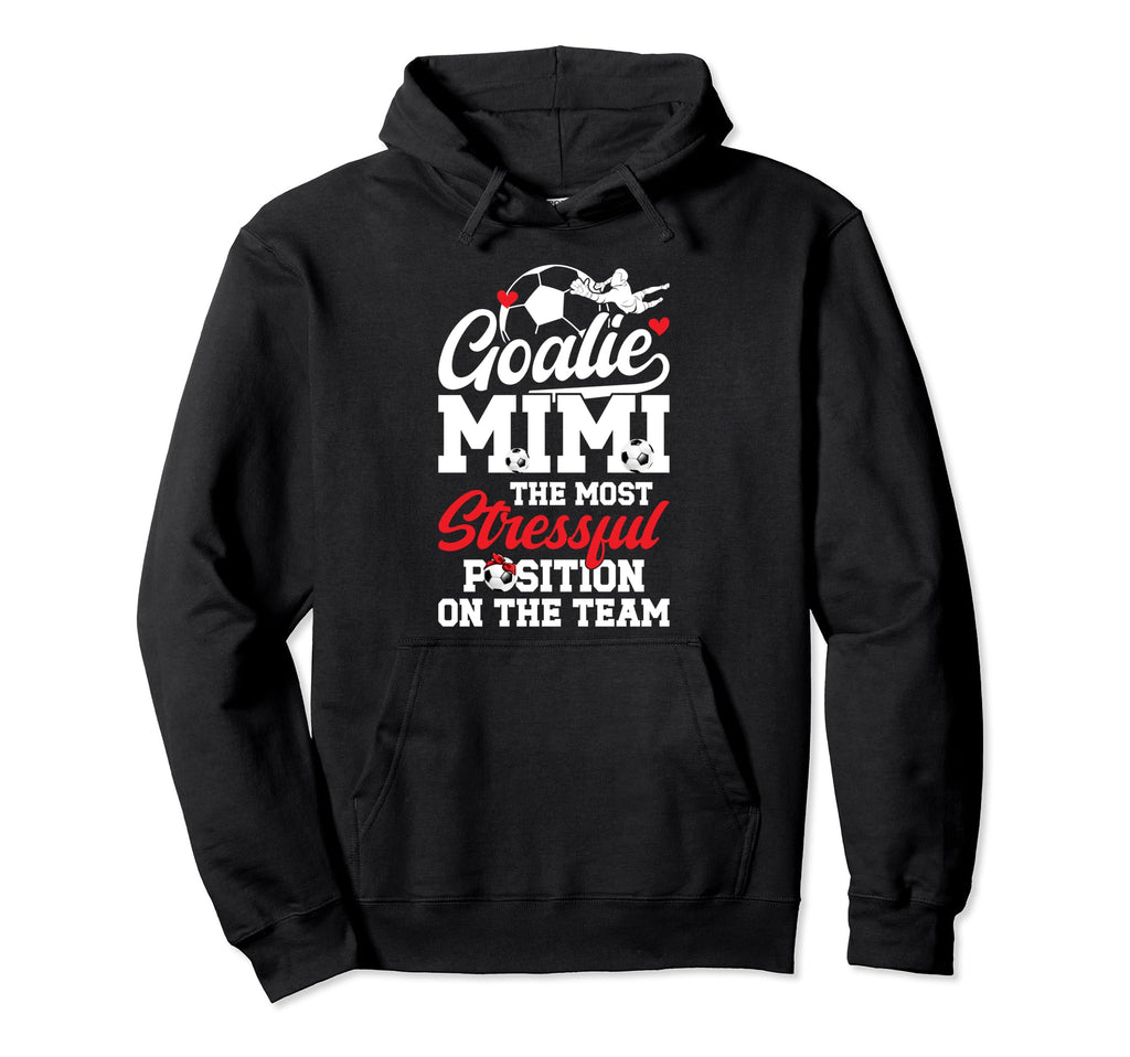 Soccer Goalie Mimi Funny Mimi Soccer Hoodie - Novelty Apparel Men Women