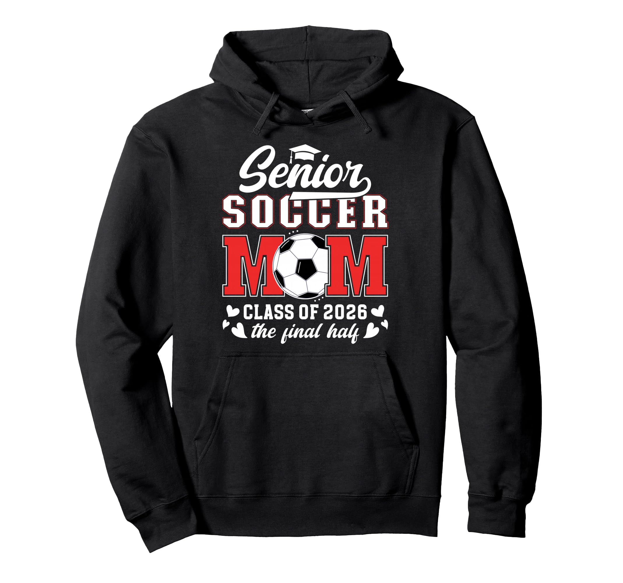 Soccer Senior Mom Class 2026 Soccer Hoodie - Graphic Print for Adults