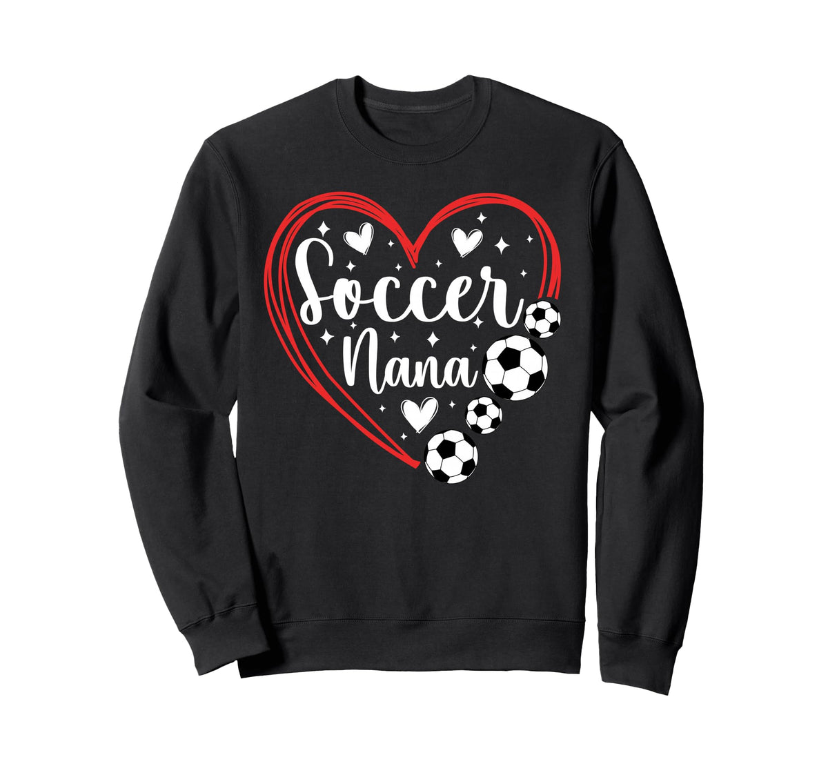 Soccer Nana Grandma Heart Nana Sweatshirt - Casual Everyday Wear Unisex