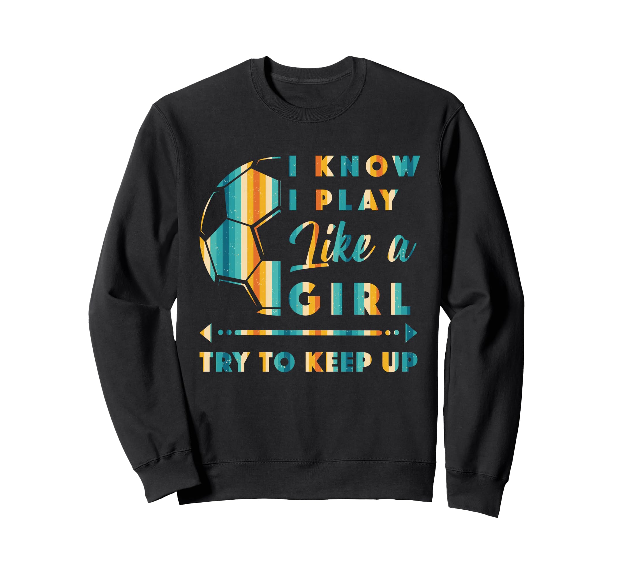 Funny Soccer Sweatshirt - Trendy Graphic Unisex