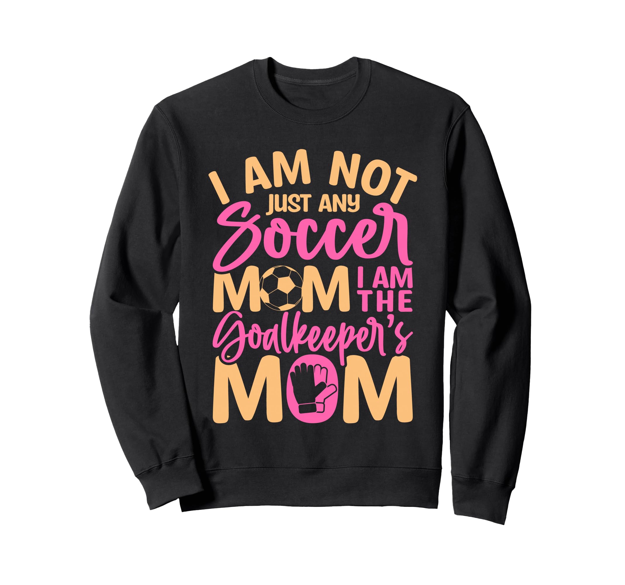 Goalkeeper Mom Soccer Goalie Mama Sweatshirt - Graphic Print Men Women