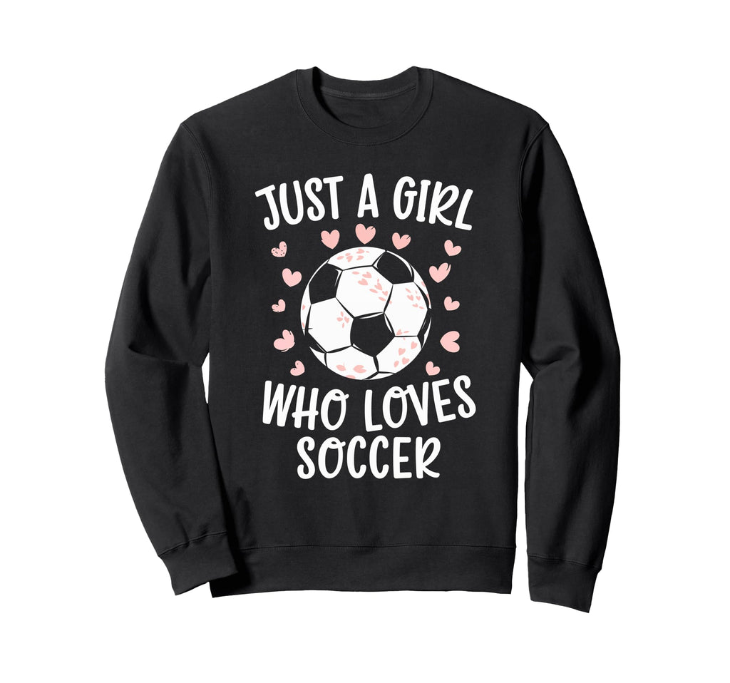 Just Who Loves Soccer Soccer Sweatshirt - Casual Everyday Wear Unisex