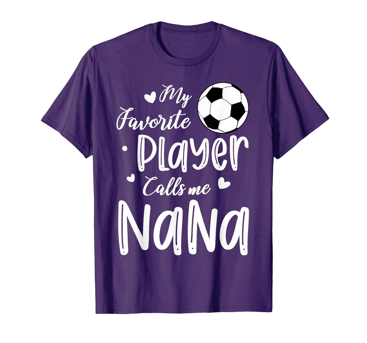 My Favorite Player Calls Me Nana T-Shirt - Fun Novelty Design Unisex