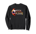 Pitch Please Soccer Football Sweatshirt - Fun Novelty Design for Adults