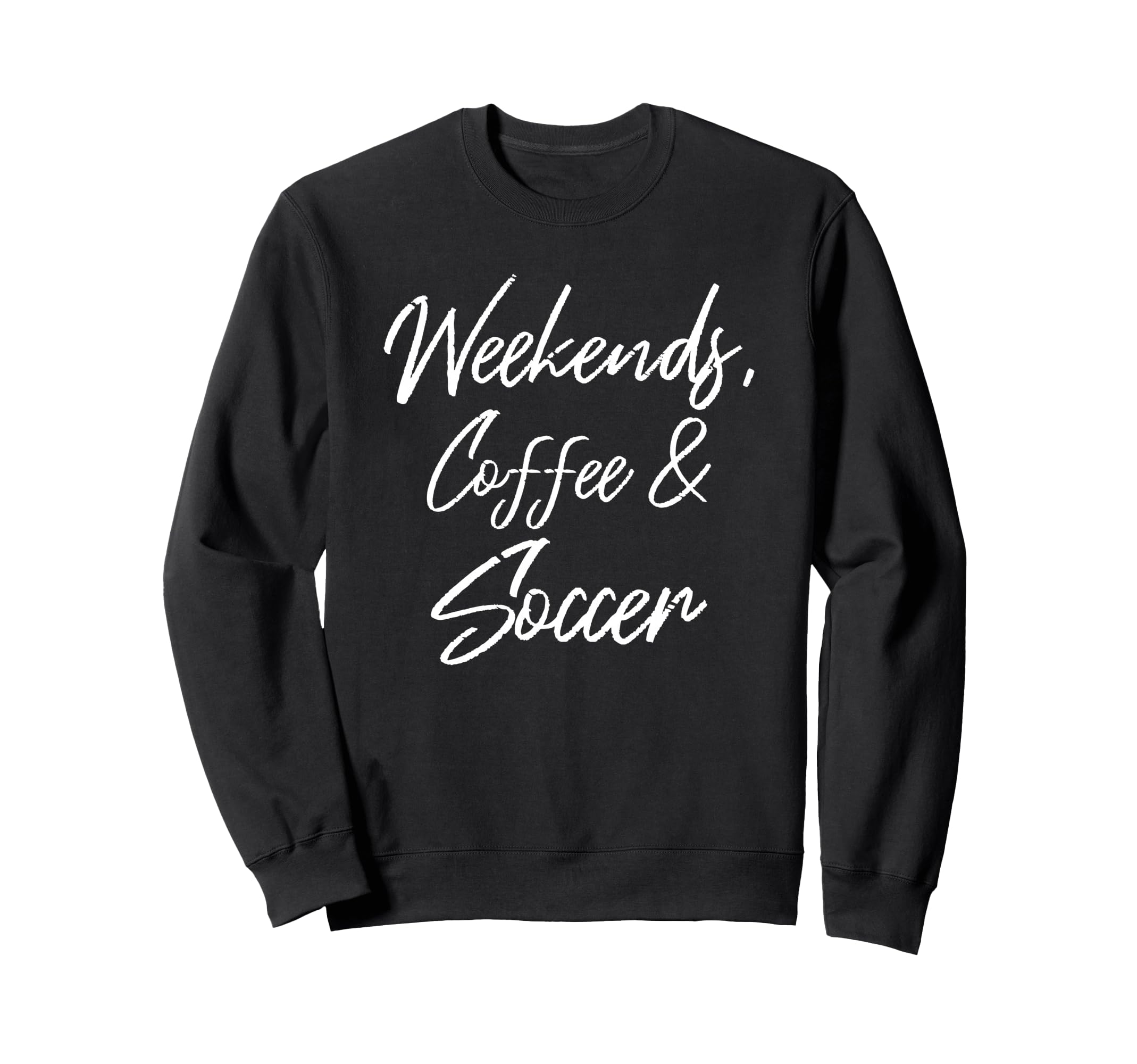 Weekends Coffee And Soccer Sweatshirt - Aesthetic Graphic for Adults