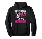 Try To Keep Up I Know I Play Like Soccer Hoodie - Graphic Print Unisex