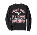 Soccer Goalie Goalkeeper Mom Sweatshirt - Casual Everyday Wear for Adults