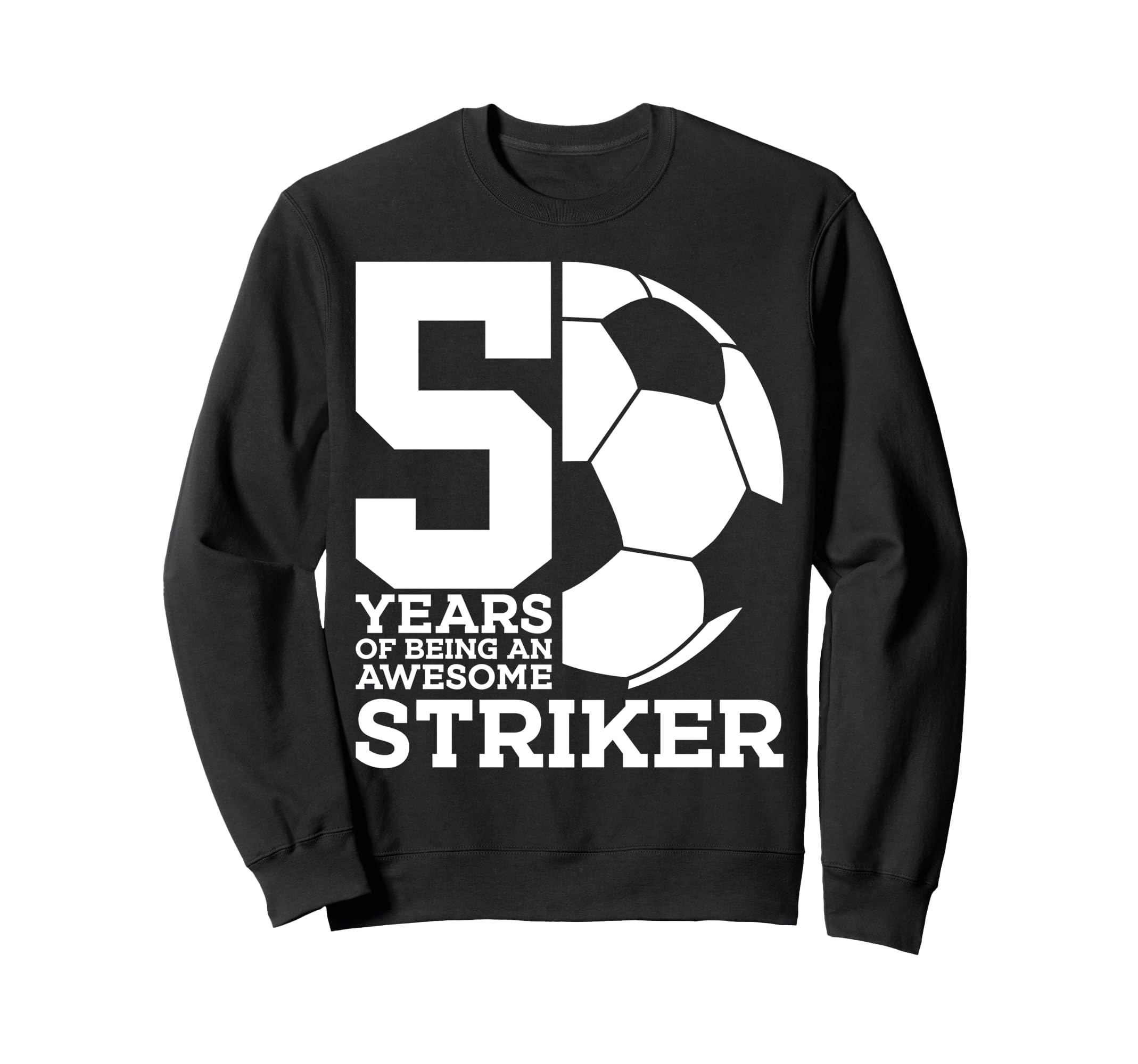 Soccer 5 Years Awesome Soccer Sweatshirt - Streetwear Style for Adults