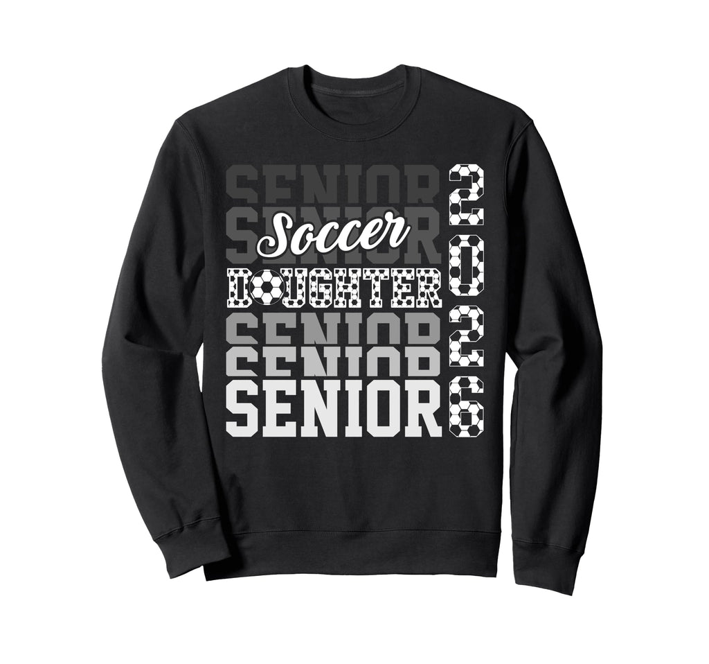 2026 Soccer Senior Daughter Sweatshirt - Fun Novelty Design for Adults