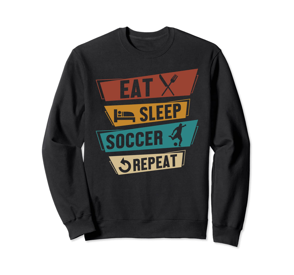 Eat Sleep Soccer Repeat Funny Sweatshirt - Trendy Graphic for Adults