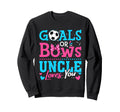 Goals Or Bows Uncle Loves You Soccer Sweatshirt - Unique Graphic Unisex