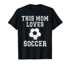 This Mom Loves Soccer Game Day Sports T-Shirt - Streetwear Style Men Women