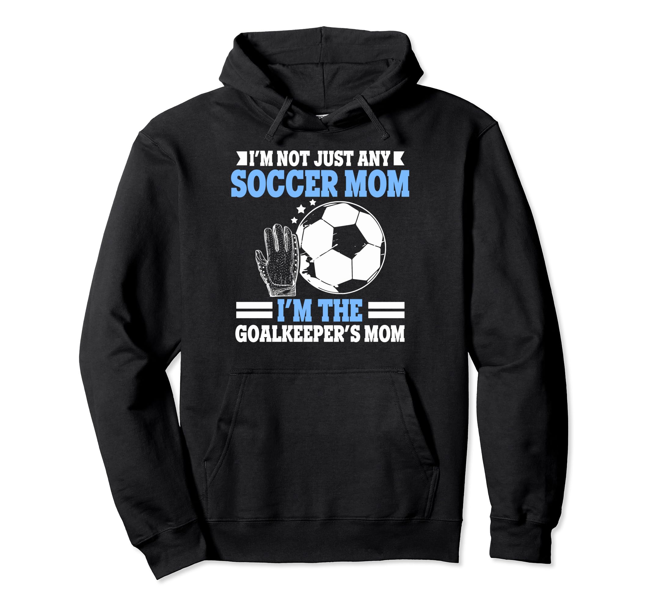 Im Goalkeepers Mom Im Goalkeeper Mom Hoodie - Trendy Graphic Unisex