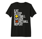 Eat Sleep Softball Soccer Basketball T-Shirt - Trendy Graphic Unisex