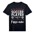 Mens My Favorite Soccer Player Calls Me T-Shirt - Trendy Graphic Men Women