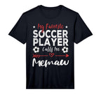 Mens My Favorite Soccer Player Calls Me T-Shirt - Trendy Graphic Men Women